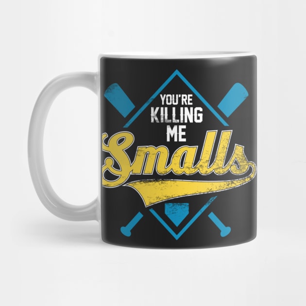 You're Killing Me Smalls by FOUREYEDESIGN